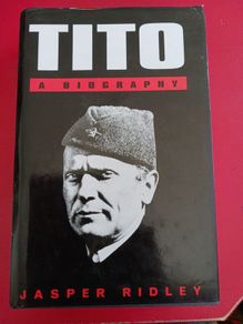TITO/ A Biography/Jasper Ridley/ Constable/1994