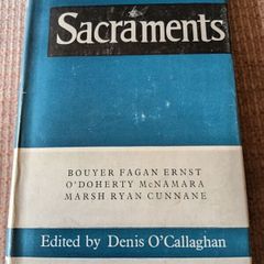 1964 1st Ed Sacraments. Papers of the Maynooth Union Summer School 1963.