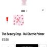 RRP10e The Beauty Crop - Oui Cherrie Primer. 20ml Plastic covered and sealed. 4e each Image 4