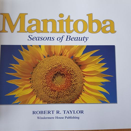 Photographic Book. Manitoba Seasons  In Beauty. Signed By The Author Robert R. Taylor. By R