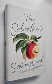 The Schoolhouse - Sophie Ward - Modern Fiction Novel