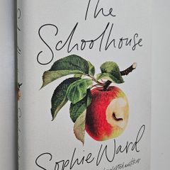 The Schoolhouse - Sophie Ward - Modern Fiction Novel