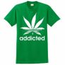 Addicted Marijuana T-shirts tee top shirt Image 6