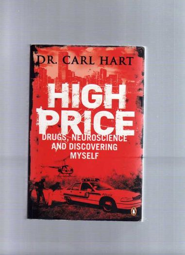 High Price - Drugs, Neuroscience And Discovering Myself.