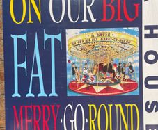 A HOUSE On our big fat merry go round original 1988 vinyl record in vg+ condition