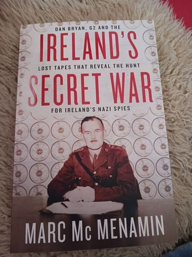 Ireland's Secret War / Marc Mc Menamin/ 2022