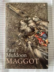 Paul Muldoon - Maggot - First Edition