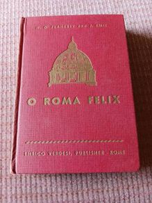 Unique Find. O Roma Felix with map. H.O' Flaherty and J. Smit