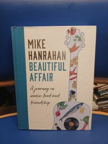 Mike Hanrahan - Beautiful Affair, signed