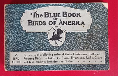 The Blue Book of Birds of America/ A Bird Guide/ 1931