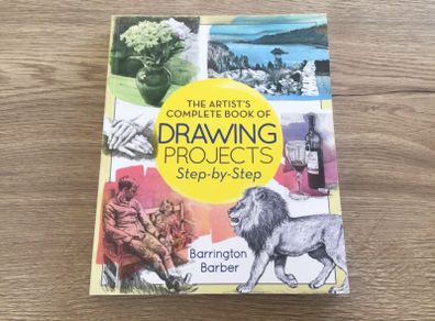 The Artists Complete Book of Drawing Projects By Barrington Barber