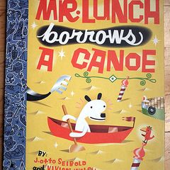 Mr. Lunch Borrows a Canoe by J. Otto Seibold