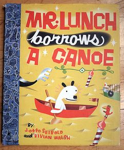 Mr. Lunch Borrows a Canoe by J. Otto Seibold