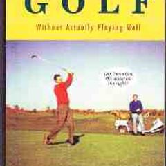 How to Win at Golf Without Actually Playing Well