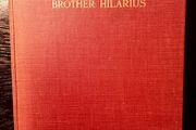 1921. The Gathering Of Brother Hilarius. Michael Fairless.