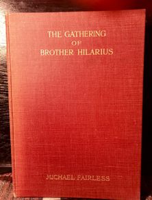 1921. The Gathering Of Brother Hilarius. Michael Fairless.