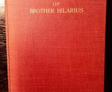 1921. The Gathering Of Brother Hilarius. Michael Fairless.