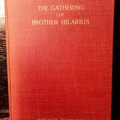 1921. The Gathering Of Brother Hilarius. Michael Fairless.