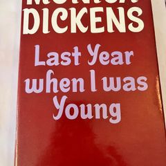 Last year when I was young by Monica Dickens