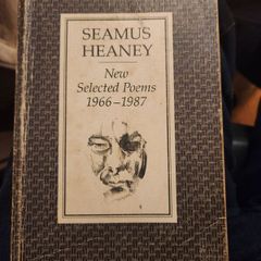 Seamus Heaney.  New Selected Poems 1966-1987. First Edition Paperback In Good Condition.