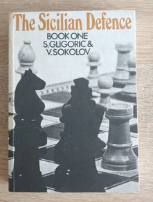 The Sicilian Defence - Book One S. Gligoric & V. Sokolov