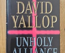Unholy Alliance - David Yallop