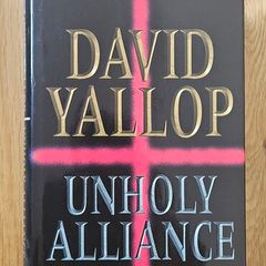 Unholy Alliance - David Yallop