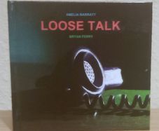 Amelia Barratt and Bryan Ferry Loose Talk CD Album
