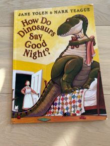 How Do Dinosaurs Say Good Night? By Jane Yolen