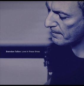 Brendan Tallon love in these times lp