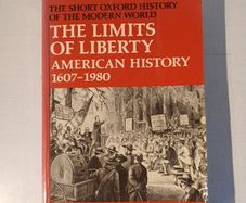 The Limits of Liberty - American History 1607 - 1980 by Maldwyn A. Jones