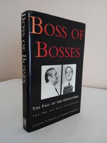 Boss of Bosses: The Fall of the Godfather: The FBI and Paul Castellano by Joseph F. O'Brien and Andris Kurins (RB99)