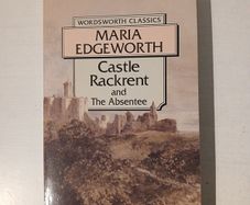 Castle Rackrent and The Absentee by Maria Edgeworth