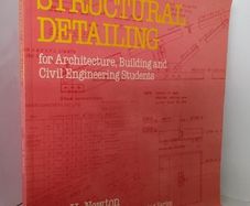 Structural Detailing: For Architecture, Building and Civil engineering Students by Peter H. Newton (HQ356)