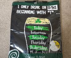 I Only Drink On Days Beginning with T T-Shirt M