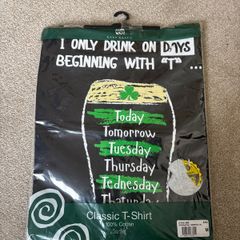 I Only Drink On Days Beginning with T T-Shirt M