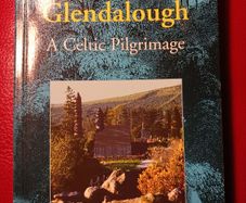 Glendalough, A Celtic Pilgrimage/ Michael Rodgers & Marcus Losack/ 1996/ 1st ed.