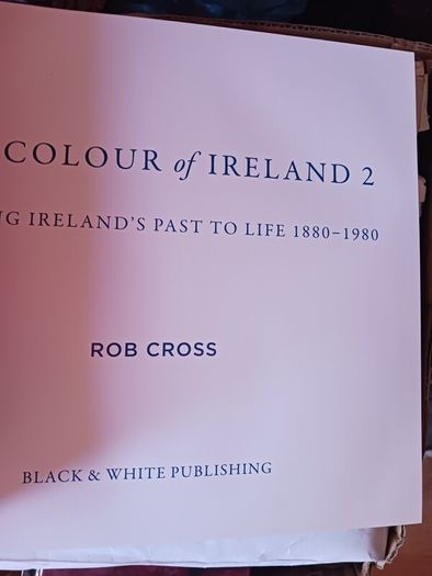 The Colour of Ireland 2 / 1880 - 1980 / Rob Cross/ 2023