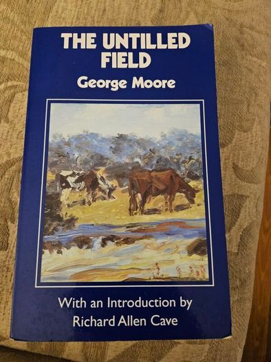 The Untilled Field. By George Moore. First Edition Paperback In Good Condition.  See Photos For Same.