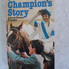 Champion's Story A Great Human Triumph by Bob Champion Jonathan Powell