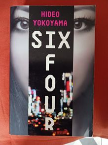 Six Four / Hideo Yokoyama/ 2016