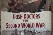 Irish Doctors In The Second World War by P.J. Casey, K.T. Cullen and J.P. Duignan