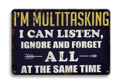 I'm multitasking ; Metal Sign