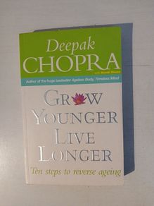 Grow Younger Live Longer by Deepak Chopra