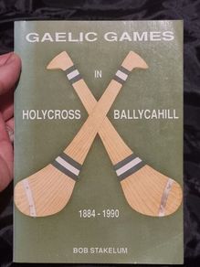 Gaelic Games in Holycross Ballycahill 1884-1990