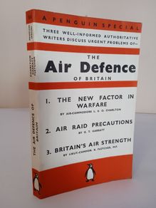 The Air Defence of Britain by Air-Commodore L. E. O. Charlton, G. T. Garratt, and R. Fletcher (HQ768)