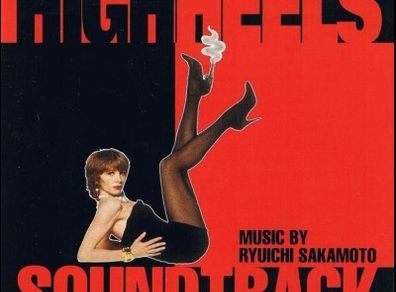 High Heels  Soundtrack  |  Music By RYUICHI SAKAMOTO