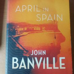 John Banville : April in Spain