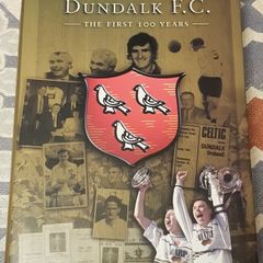 The History Of Dundalk F.C.: The First 100 Years by Jim Murphy (signed)