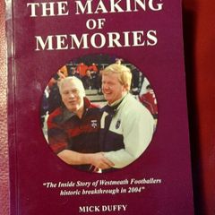 The Making of  Memories/ The Inside Story of Westmeath Footballers historic Breakthrough 2004/ Mick Duffy/ 2023 / Signed